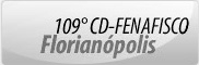 109° CD-FENAFISCO - Florianópolis
